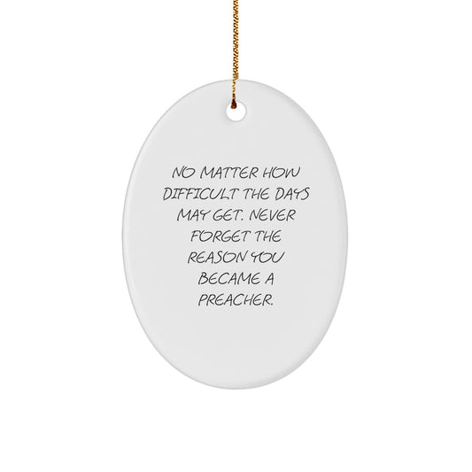 Inspirational Preacher Gifts from Friends - Oval Ornament for Christmas, 'No Matter How Difficult...', Gifts for Preachers - Image 1