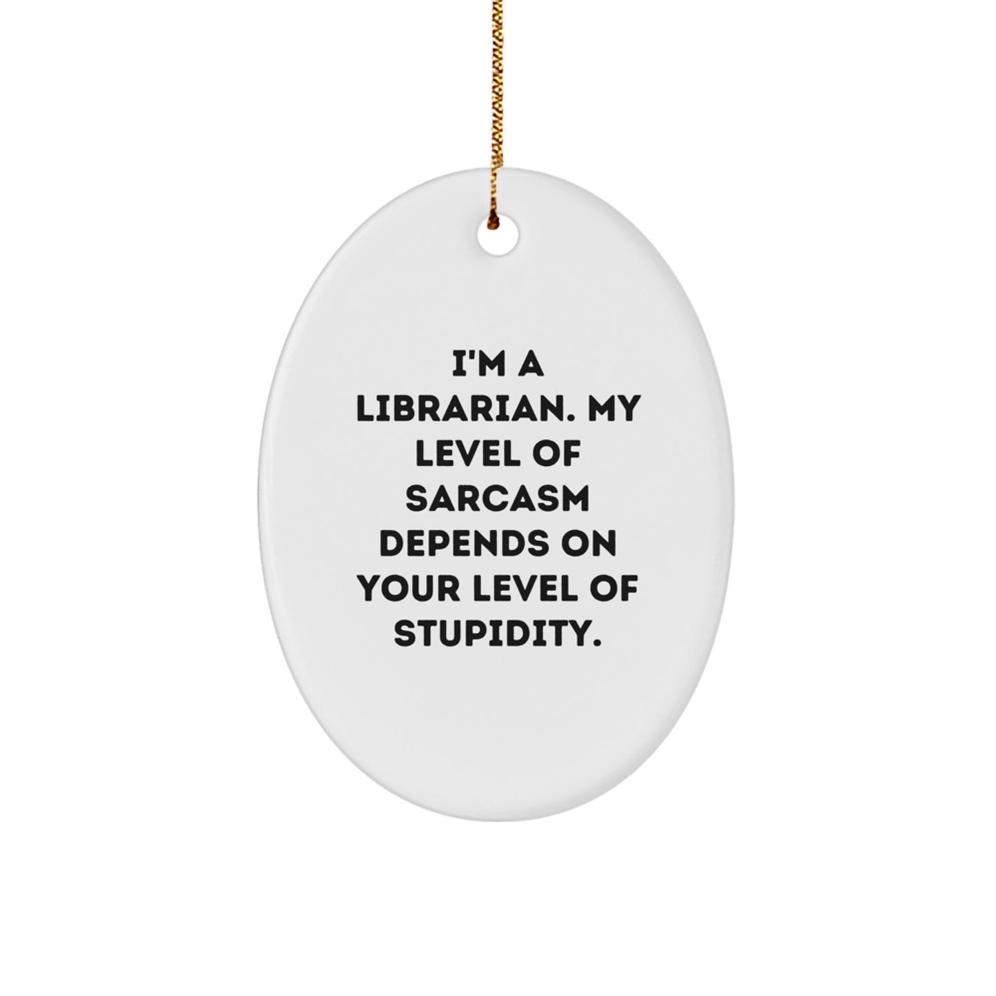 Funny Librarian Gifts for Men from Friends, Christmas Unique Oval Ornament Quote - Image 1