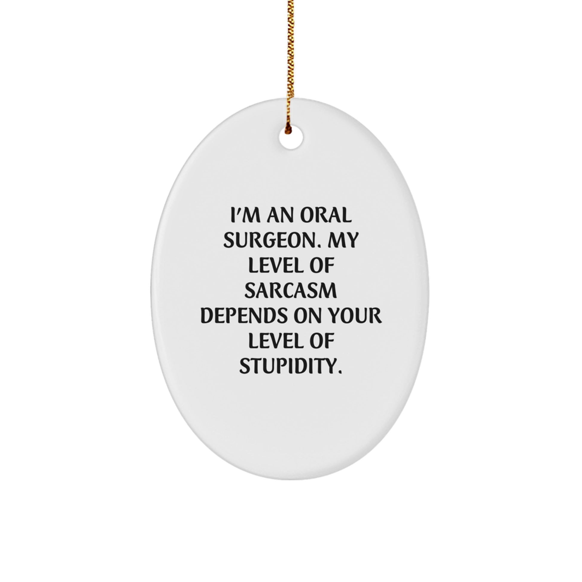Funny Oral Surgeon Oval Ornament, Gifts from Friends, Gifts for Oral Surgeons, Christmas Unique Gifts - Image 1