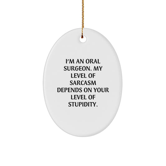 Funny Oral Surgeon Oval Ornament, Gifts from Friends, Gifts for Oral Surgeons, Christmas Unique Gifts - Image 1