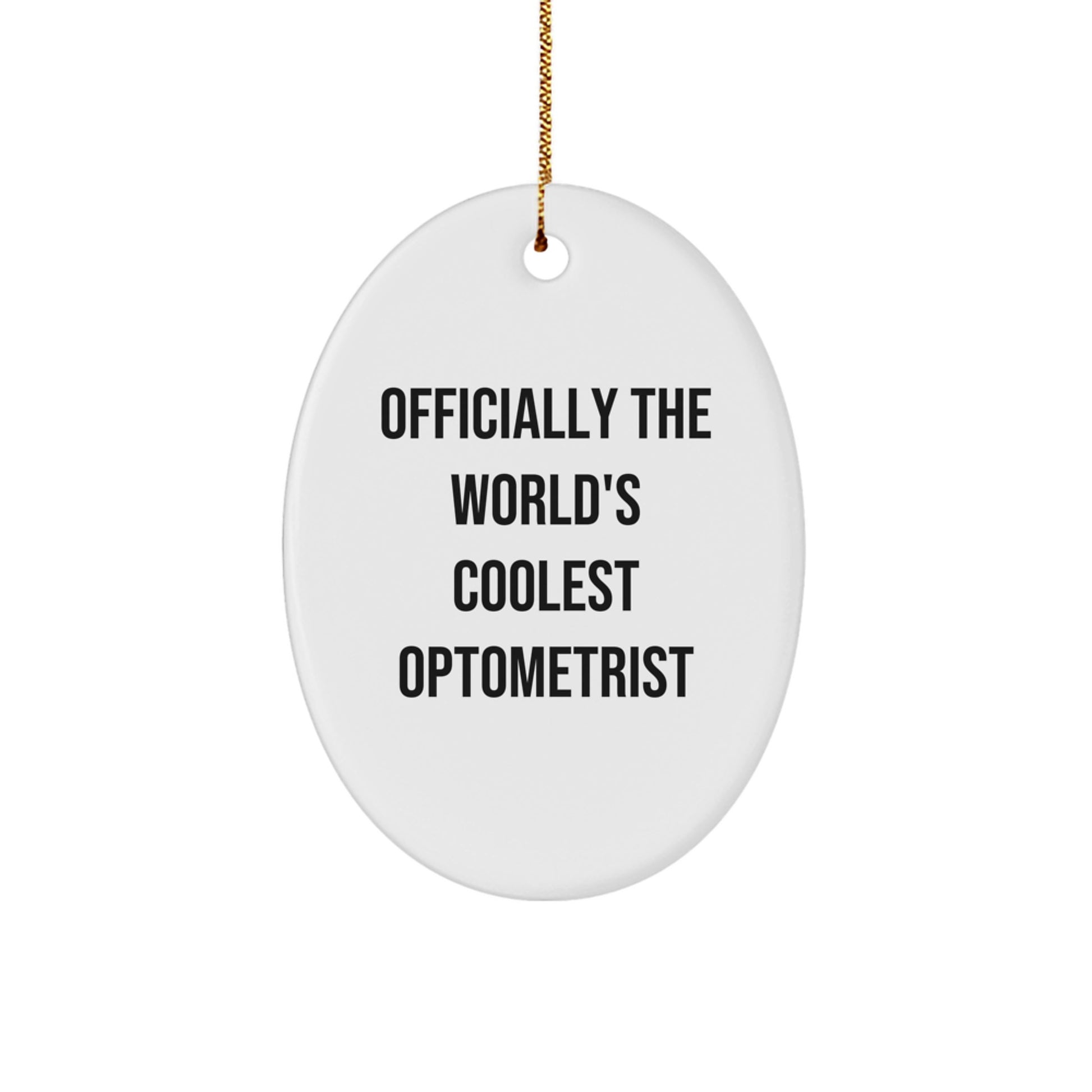 Optometrist Gifts from Friends, Officially The World's Coolest Optometrist Oval Ornament, Christmas Unique Gifts - Image 1