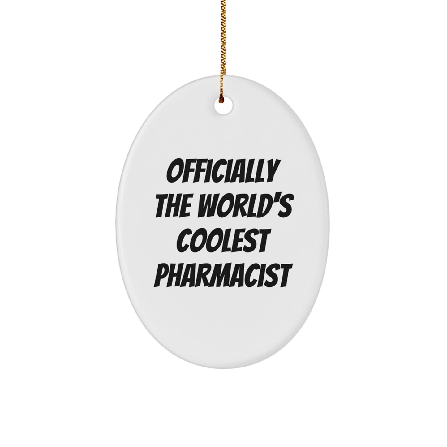 Funny Pharmacist Gifts, Officially The World's Coolest Pharmacist Oval Ornament, Christmas Unique Presents for Pharmacist Friends - Image 1