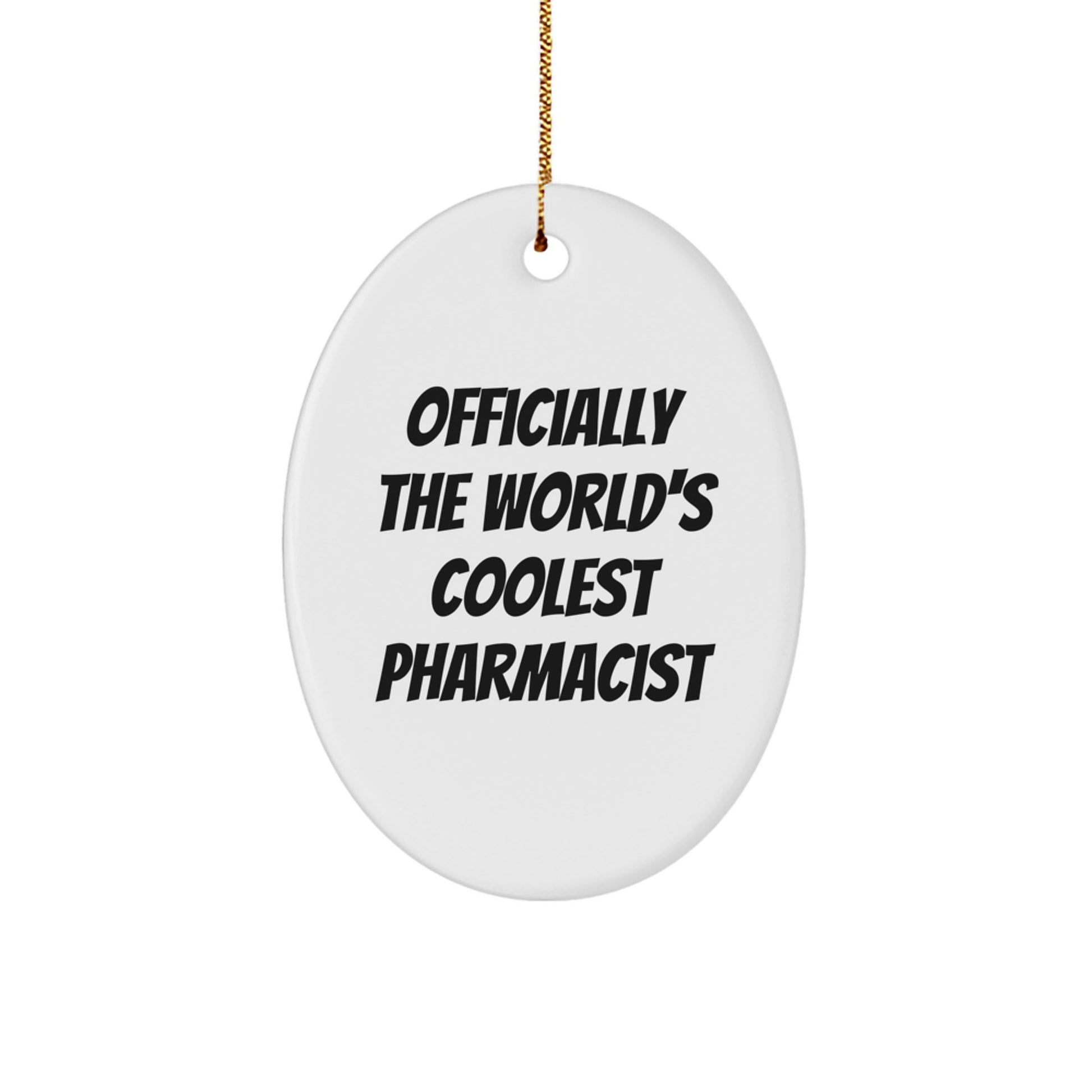 Funny Pharmacist Gifts, Officially The World's Coolest Pharmacist Oval Ornament, Christmas Unique Presents for Pharmacist Friends - Image 1