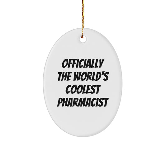 Funny Pharmacist Gifts, Officially The World's Coolest Pharmacist Oval Ornament, Christmas Unique Presents for Pharmacist Friends - Image 1