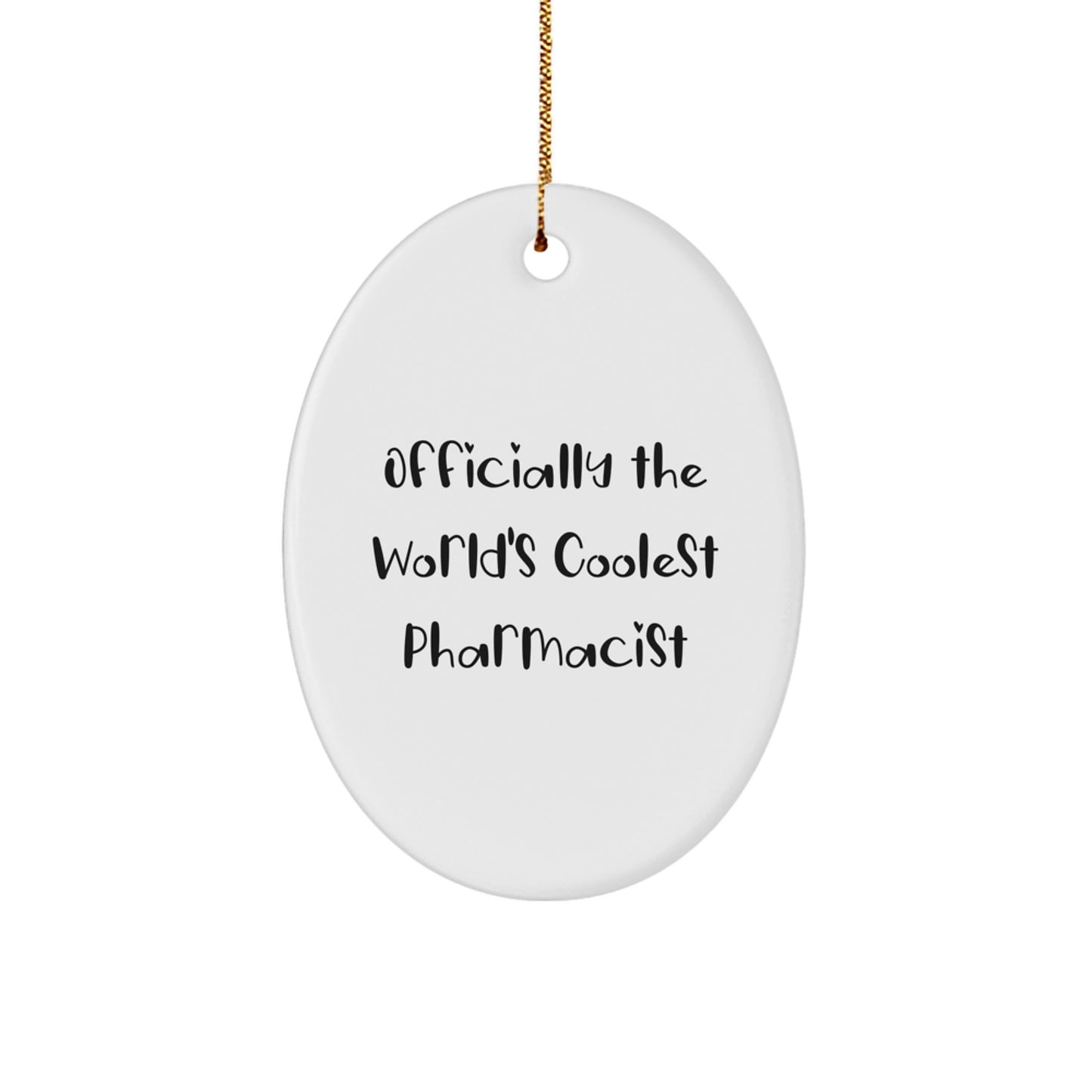 Funny Pharmacist Gifts for Men - Officially The World's Coolest Pharmacist Oval Ornament, Christmas Unique Decorations from - Image 1