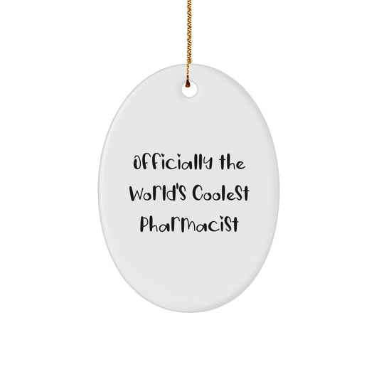 Funny Pharmacist Gifts for Men - Officially The World's Coolest Pharmacist Oval Ornament, Christmas Unique Decorations from - Image 1