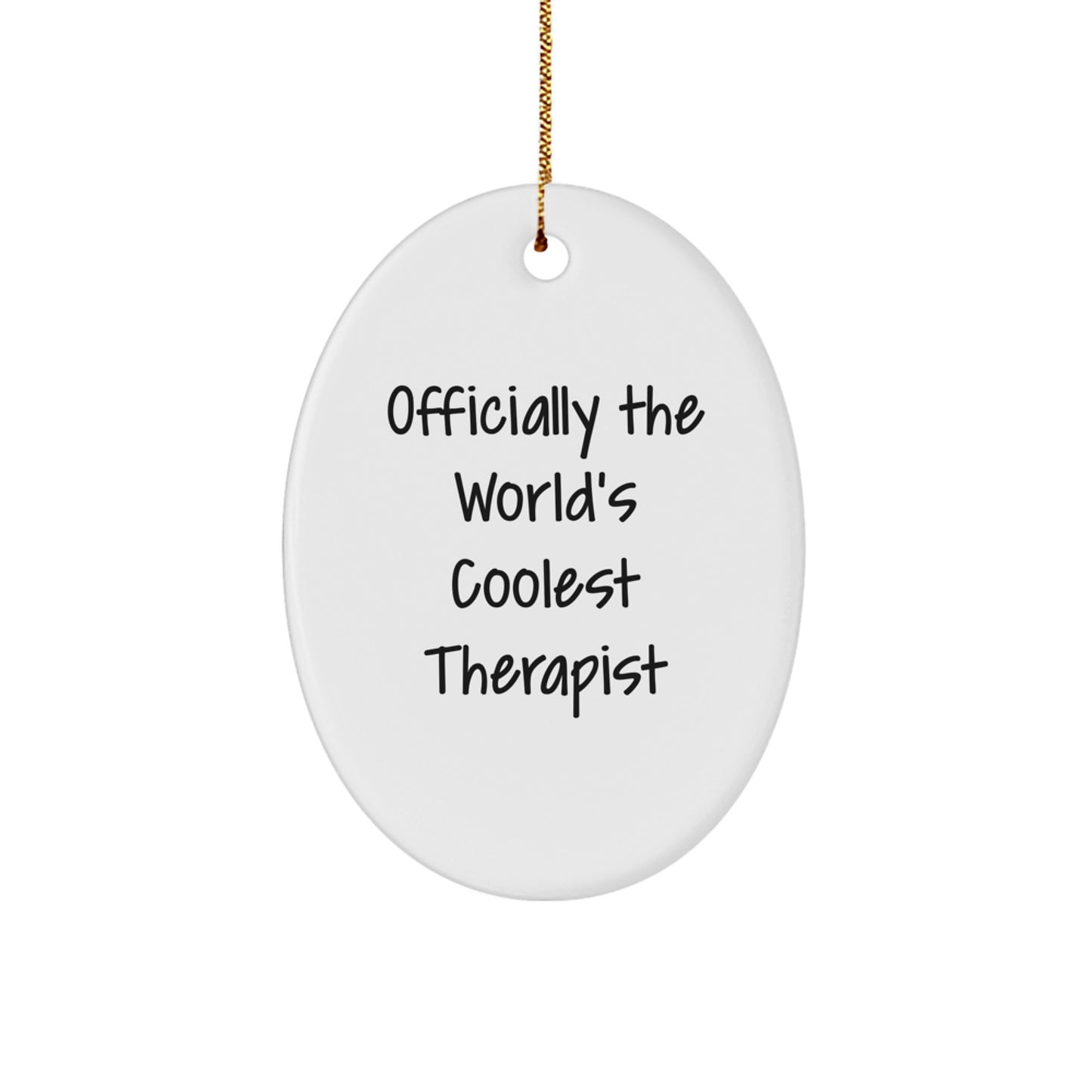 Gifts from Men for Therapist Friends - Officially The World's Coolest Therapist Oval Ornament, Funny Quote Gifts for Christmas Unique Decorations - Image 1