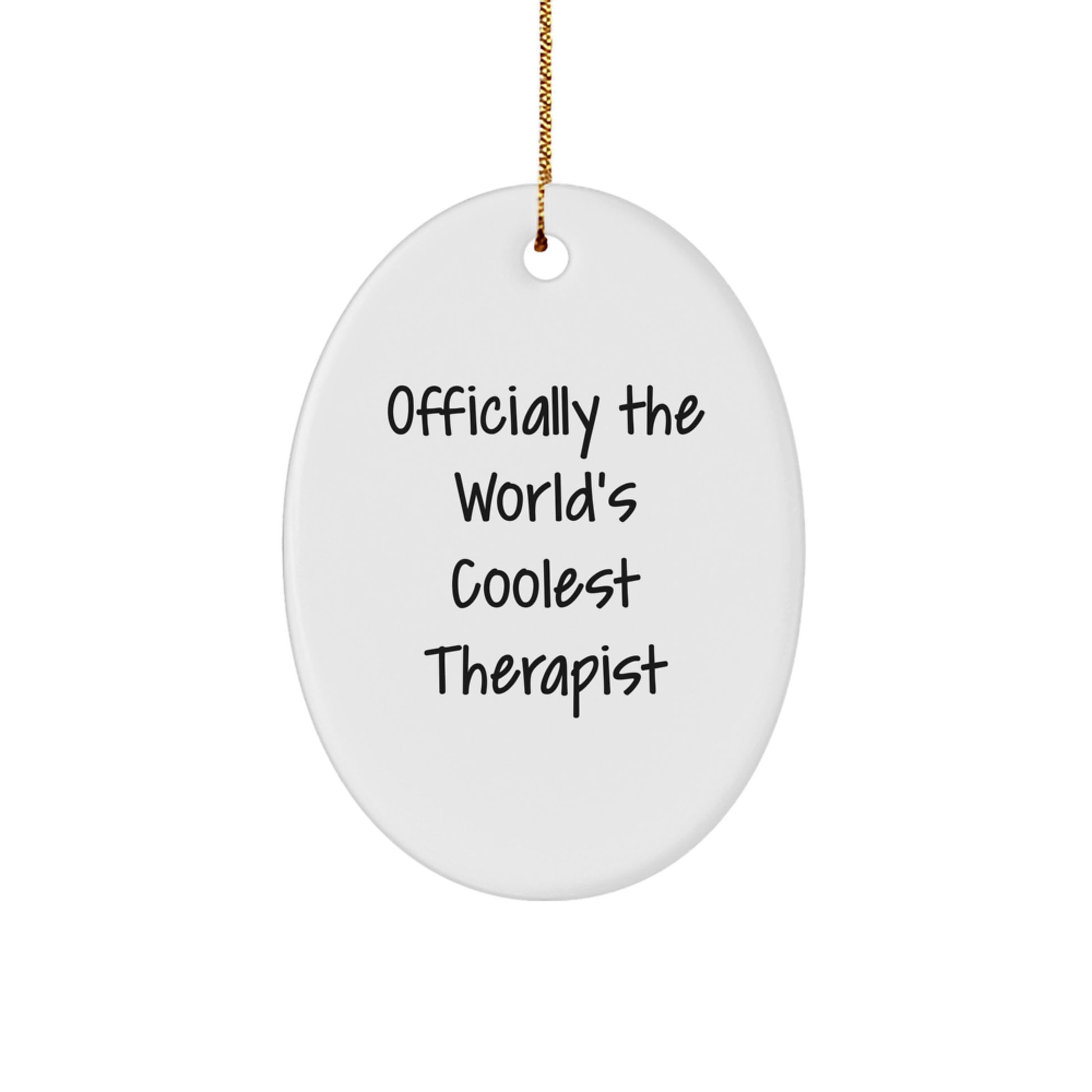 Gifts from Men for Therapist Friends - Officially The World's Coolest Therapist Oval Ornament, Funny Quote Gifts for Christmas Unique Decorations - Image 1