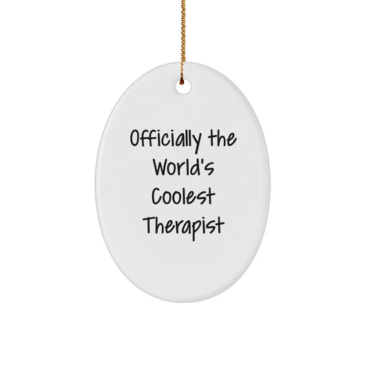 Gifts from Men for Therapist Friends - Officially The World's Coolest Therapist Oval Ornament, Funny Quote Gifts for Christmas Unique Decorations - Image 1