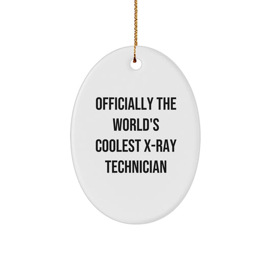 Funny X-Ray Technician Gifts from Friends for X-Ray Technician Men Oval Ornament Officially The World's Coolest X-ray Technician Christmas Unique Gifts for Him - Image 1