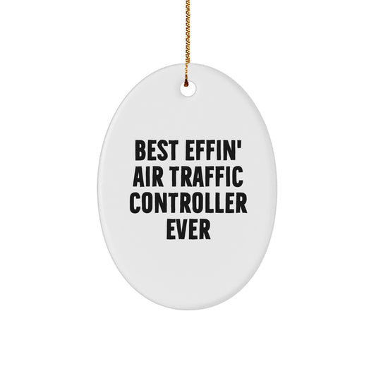 Funny Air Traffic Controller Oval Ornament Gifts from Friends for Men Best Effin - Image 1