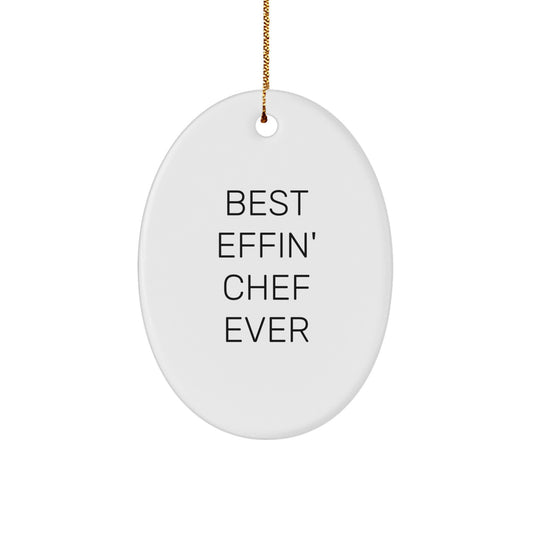 Funny Chef Gifts for Men - Best Effin' Chef Ever Oval Ornament, Christmas Unique Presents from Friends - Image 1