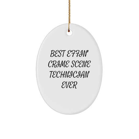 Funny Crime Scene Technician Gifts for Men from Friends - Best Effin' Ever Oval Ornament - Image 1
