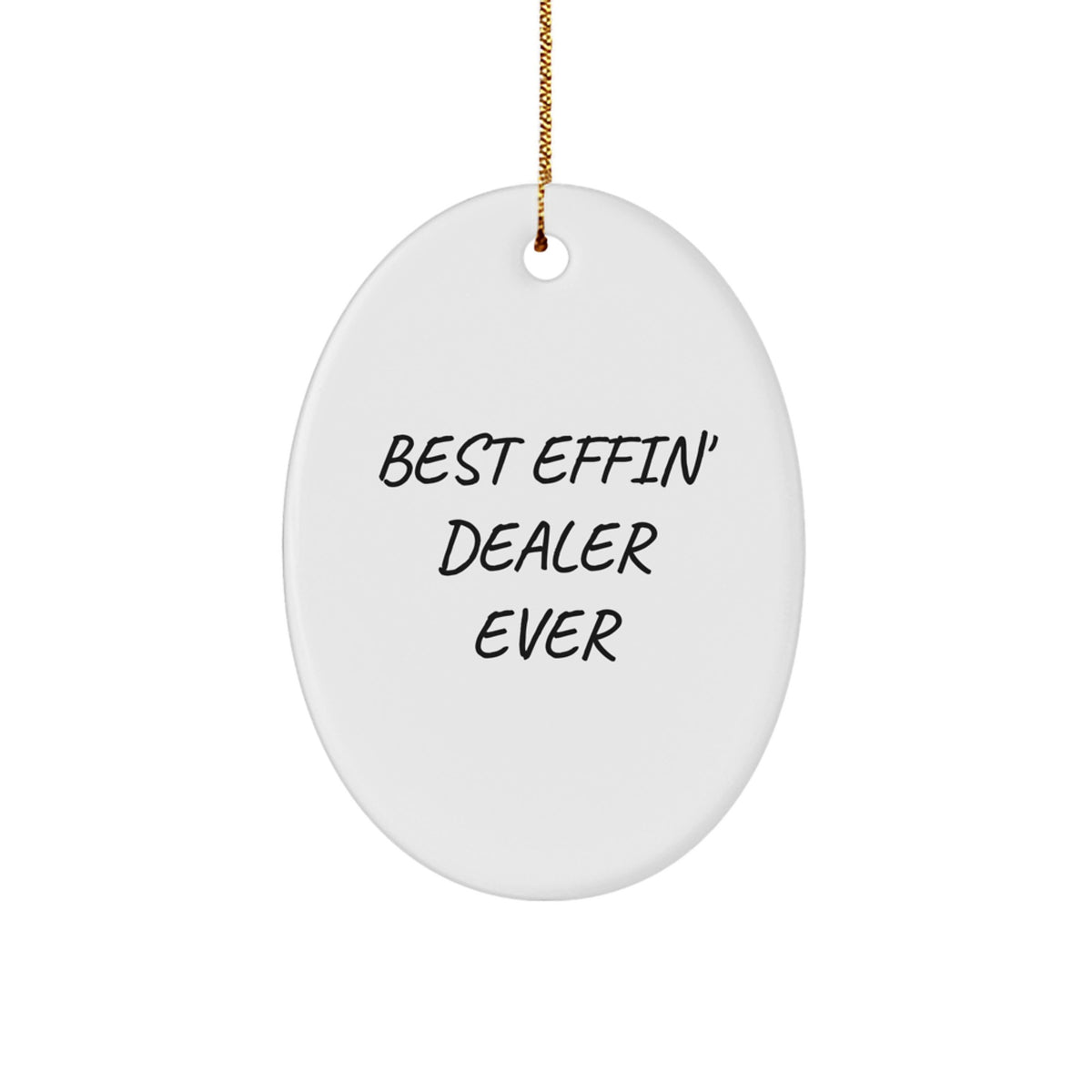 Dealer Christmas Ornament Best Effin' Dealer Ever Gift Friends Novelty - Image 1