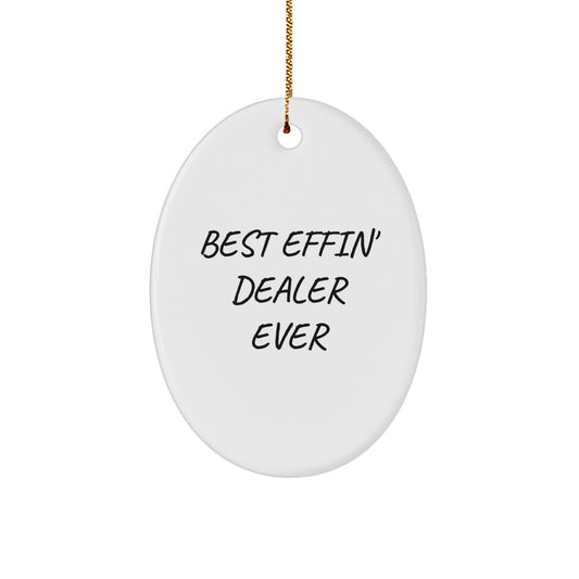 Dealer Christmas Ornament Best Effin' Dealer Ever Gift Friends Novelty - Image 1
