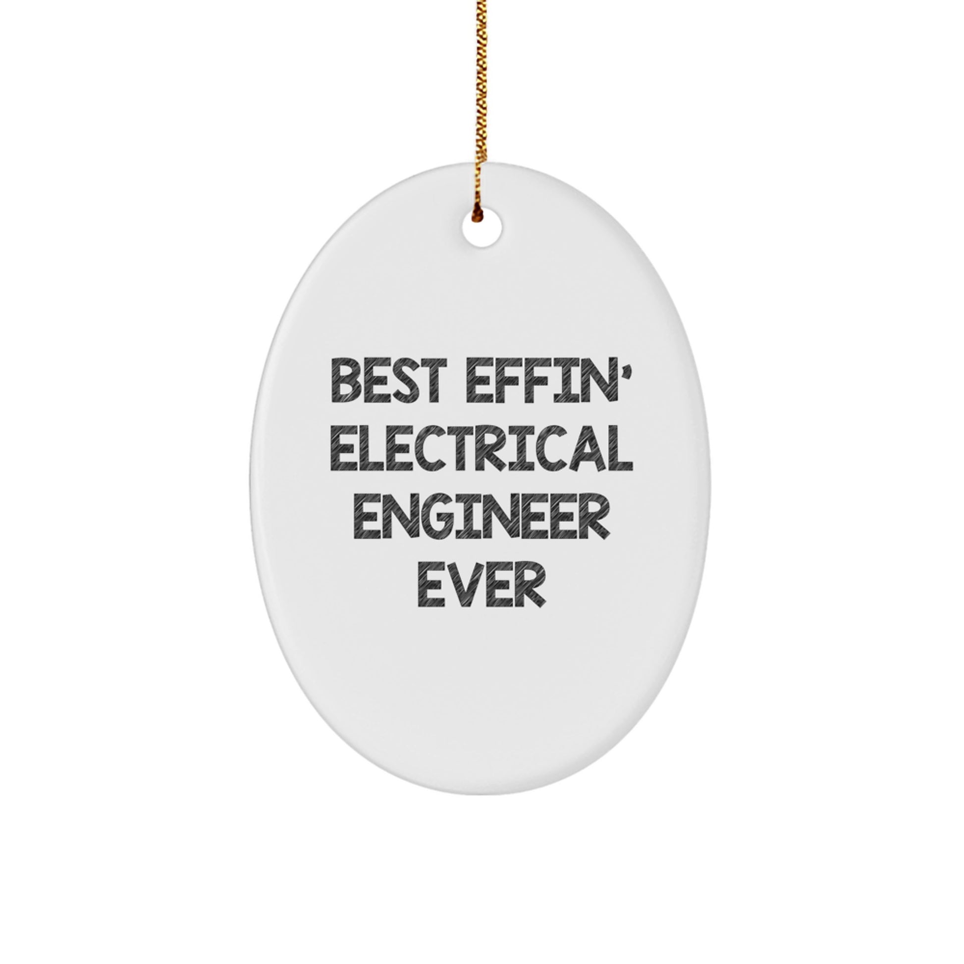 Funny Electrical Engineer Gifts from Men to Women Christmas Oval Ornament - 'Best Effin' Electrical Engineer Ever' - Unique Holiday Present for Coworkers, Family, and Friends - Image 1