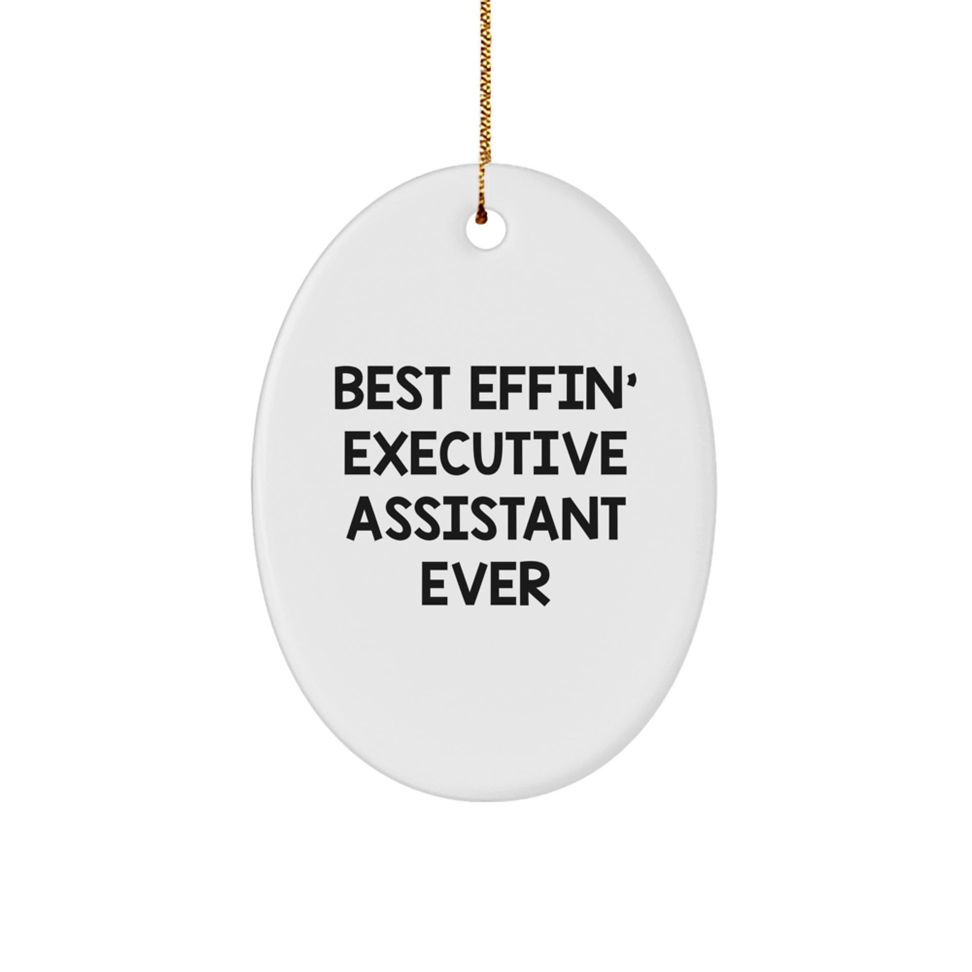 Funny Executive Assistant Gifts from Friends, Oval Ornament for Christmas, Best Effin' Quote, Perfect Present for Her, Office Decor - Image 1