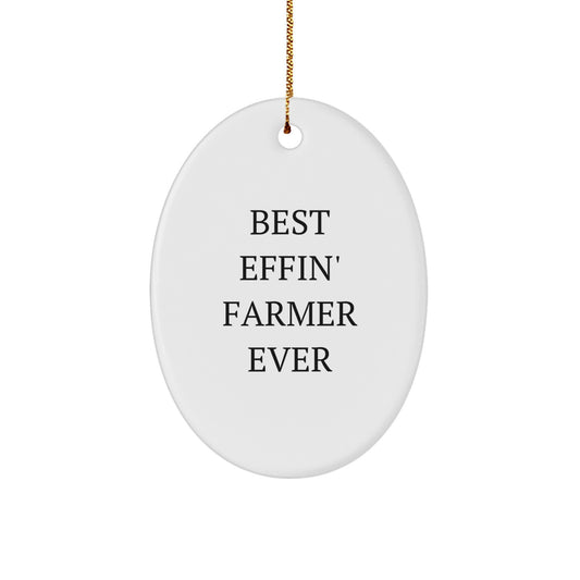 Funny Christmas Unique Gifts from Men to Best Effin' Farmer Ever, Oval Ornament for Farming Enthusiasts - Image 1