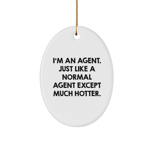 Agent Oval Ornament Funny Quote Gifts from Friends to Agent for Christmas - Image 1