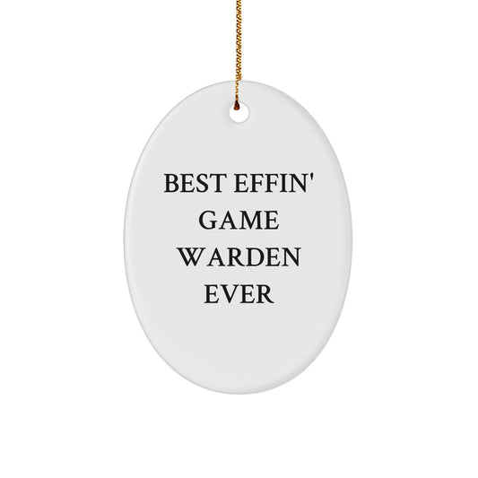 Funny Game Warden Christmas Unique Gifts from Friends, Best Effin' Game Warden Ever Oval Ornament for Men, Game Warden Gifts for Christmas - Image 1