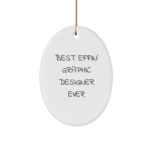 Funny Graphic Designer Gifts from Men to Women, Oval Ornament Best Effin' Graphic Designer Ever Christmas Unique Gifts - Image 1