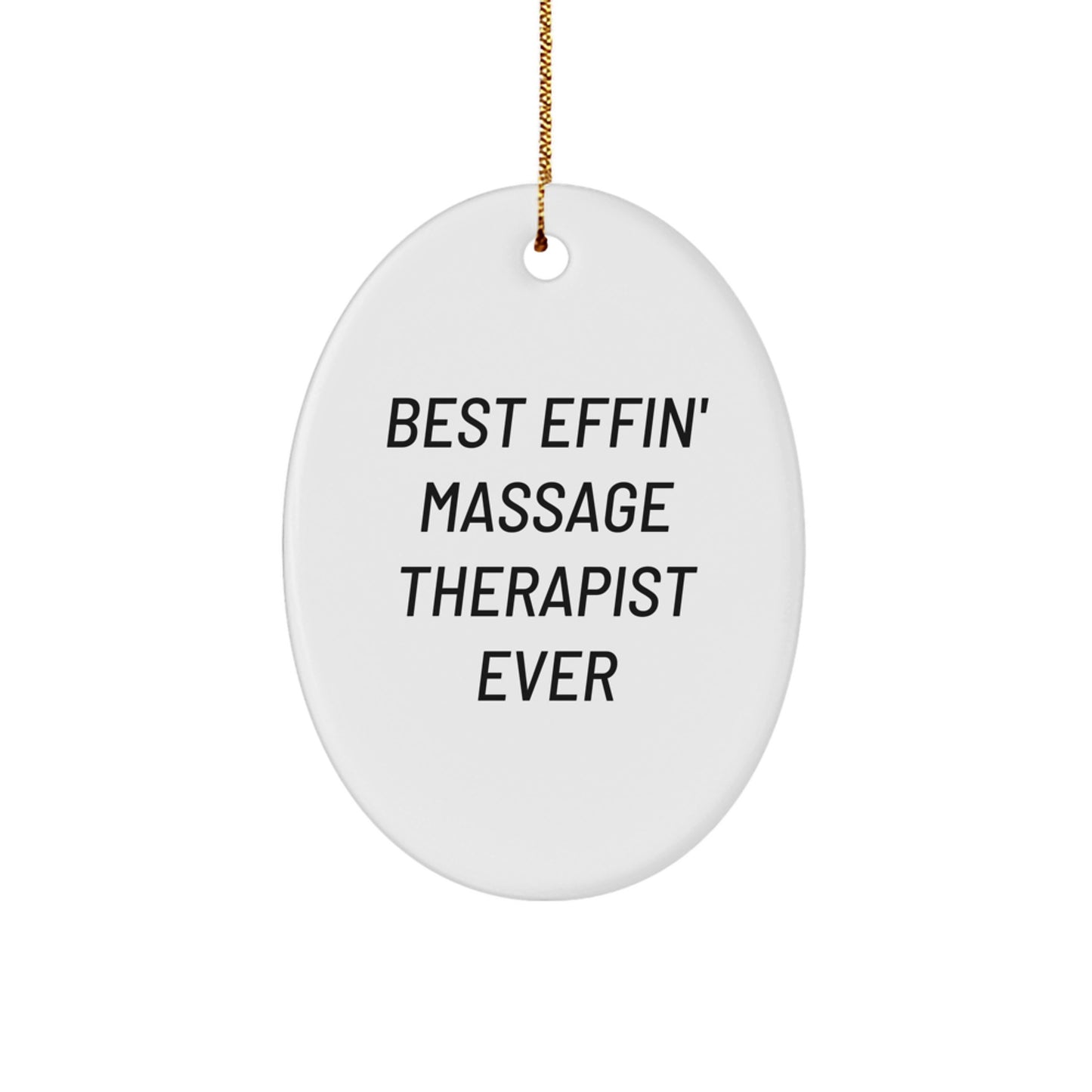 Funny Gifts from Friends to Massage Therapist, Oval Ornament, Best Effin' Massage Therapist Ever - Image 1