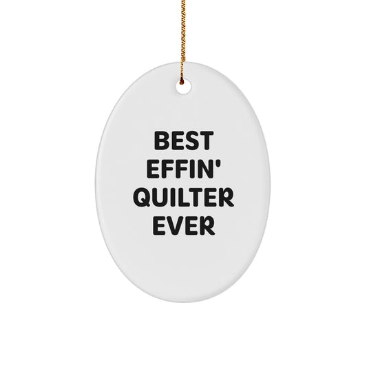 For Him Quilter Keepsake Christmas Unique Gift Effin' Quilter Ever Ornament - Image 1