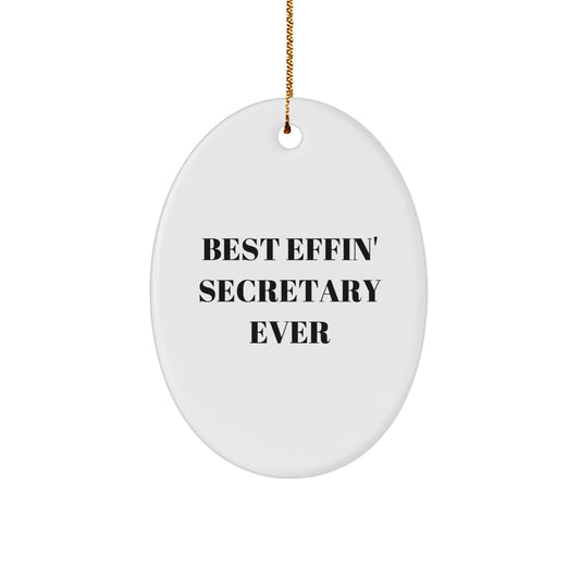 Funny Christmas Unique Gifts for Secretary - Oval Ornament, Best 'Effin' Secretary Ever Quote, Secretary Appreciation Gift from Coworkers - Image 1