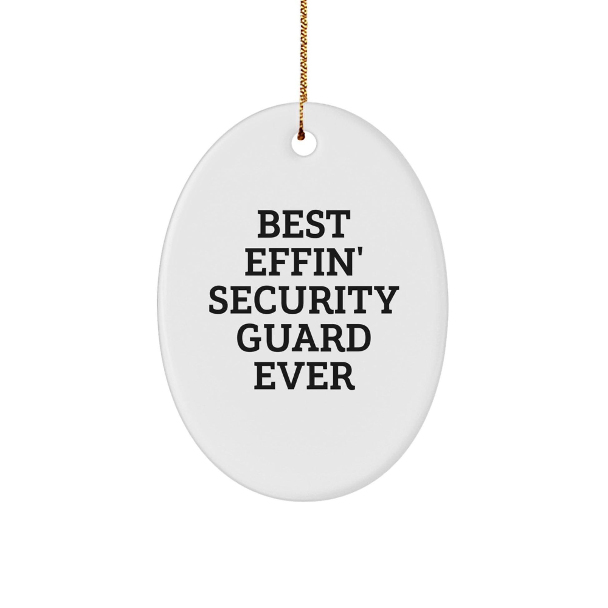 Funny Security Guard Gifts from Men to Husband Security Guard Christmas Unique Oval Ornament - Image 1