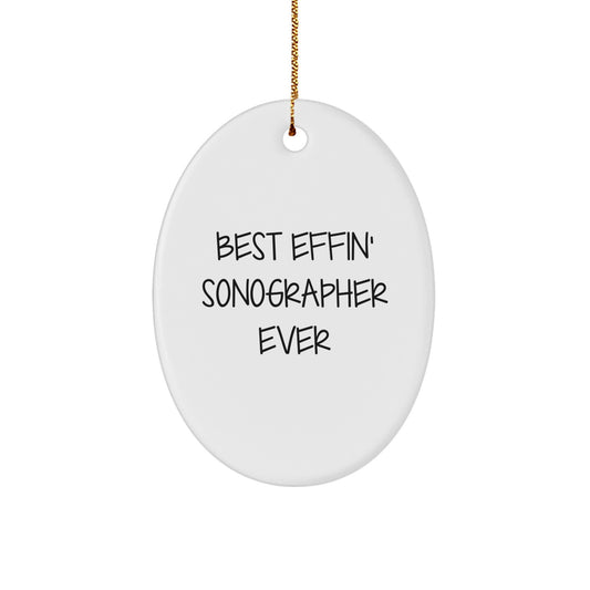 Funny Sonographer Gifts from Friends for Best Effin' Sonographer Ever Oval Ornament, Unique Christmas Unique Gifts for Her, Him, or Coworkers - Image 1