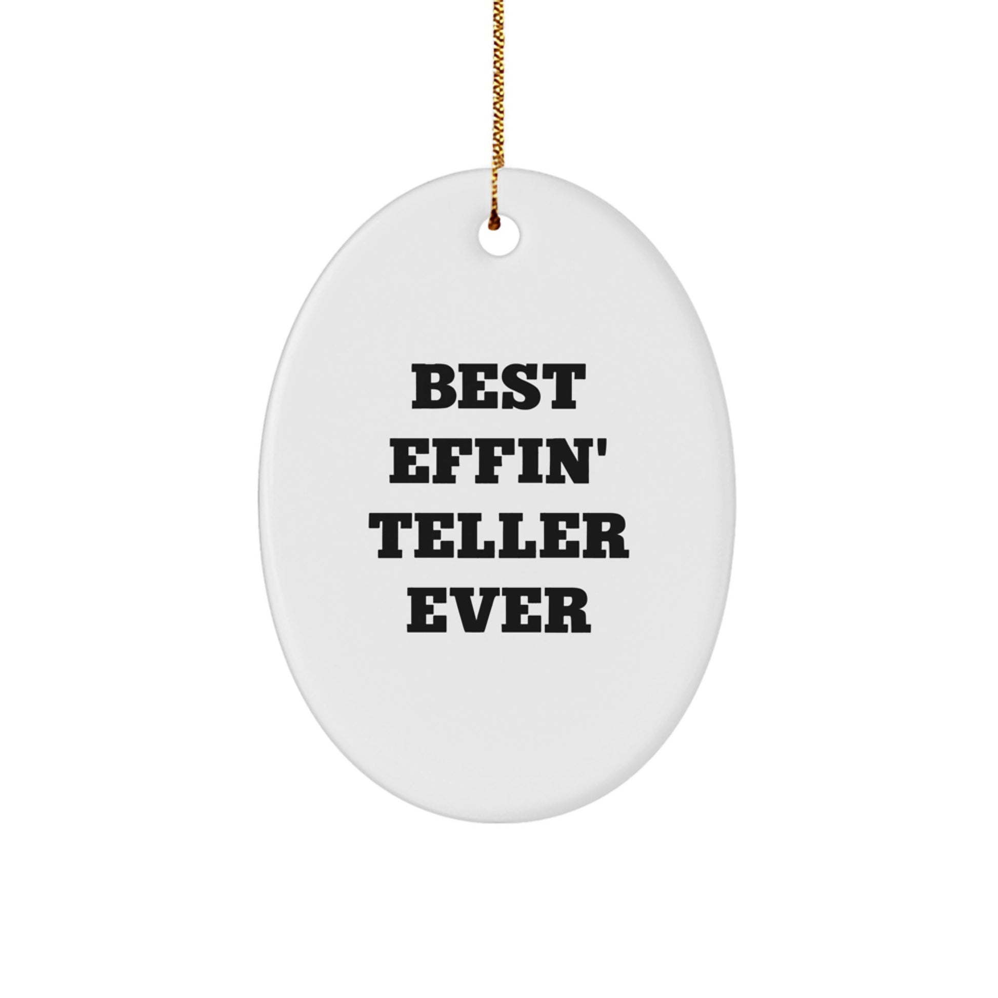 Funny Teller Gifts for Men, Oval Ornament with Best Effin' Quote, Unique Christmas Memorable Presents from Friends - Image 1