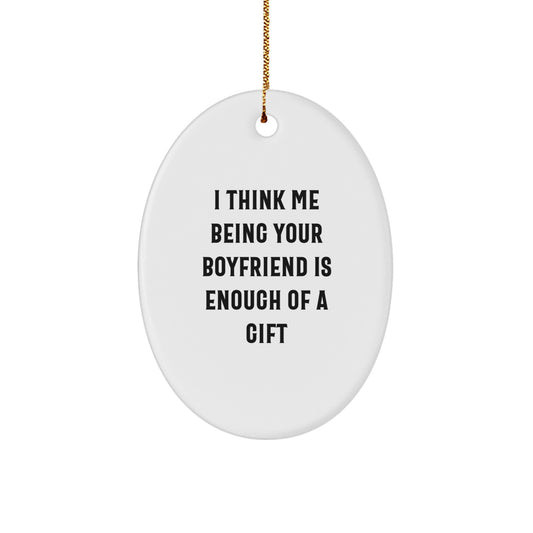 Funny Sweetheart Oval Ornament Gifts from Men to Sweetheart for Christmas Unique Ornament - Image 1