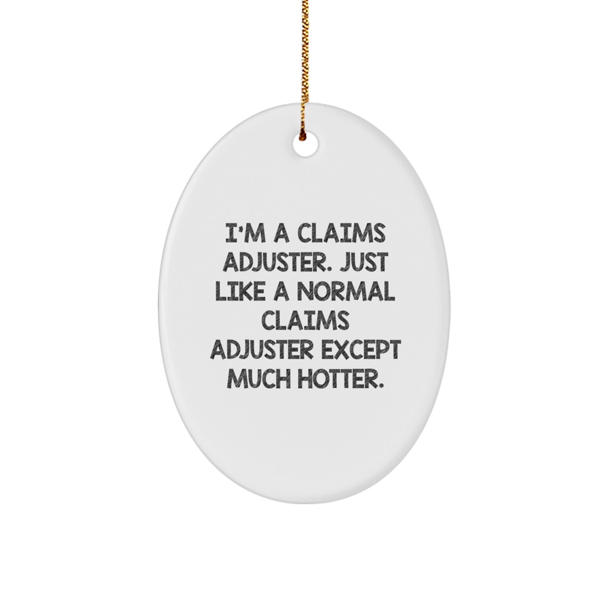 Funny Claims Adjuster Oval Ornaments for Christmas - Unique Gifts from Friends for Claims Adjuster Men - Image 1