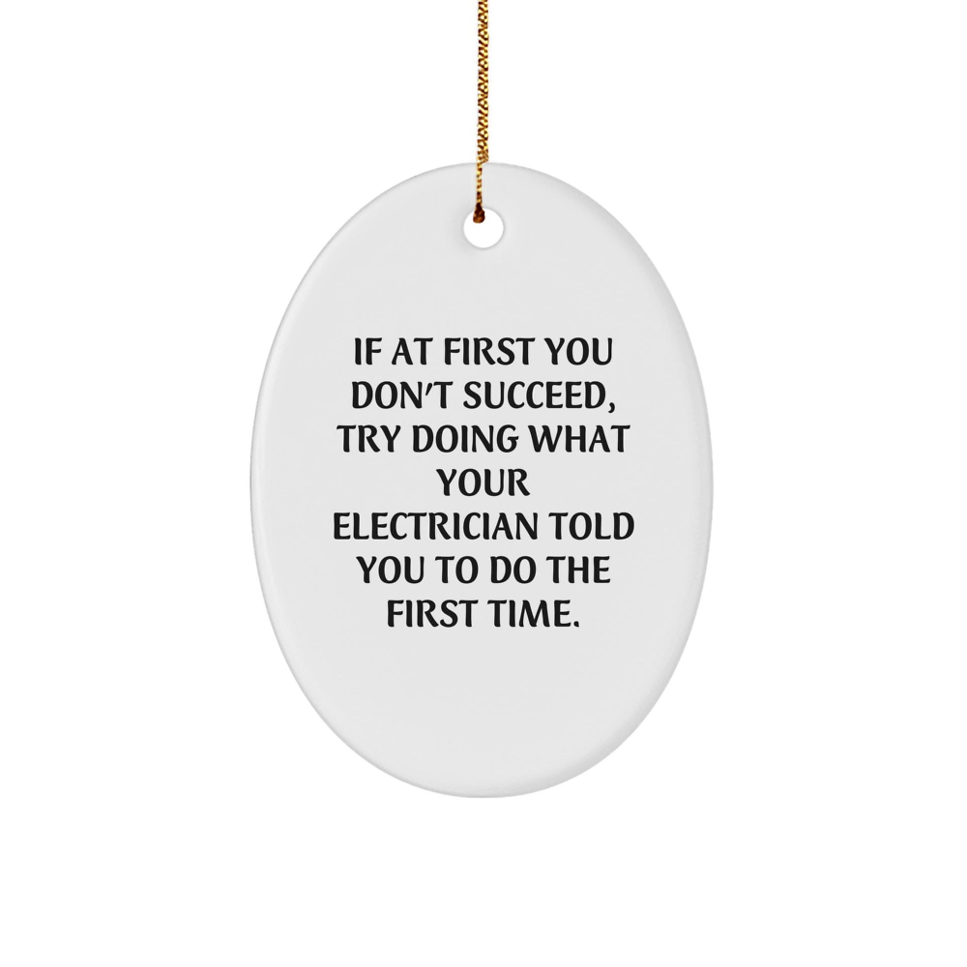 Funny Electrician Quotes Oval Ornament Gifts from Friends to Electrician, Men, or Women, Perfect for Christmas - Image 1