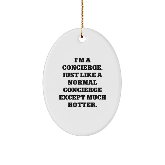 Hot Concierge Gifts for Men, Funny Oval Ornament, Christmas Unique Decorations from Friends, Coworkers, Family - Image 1