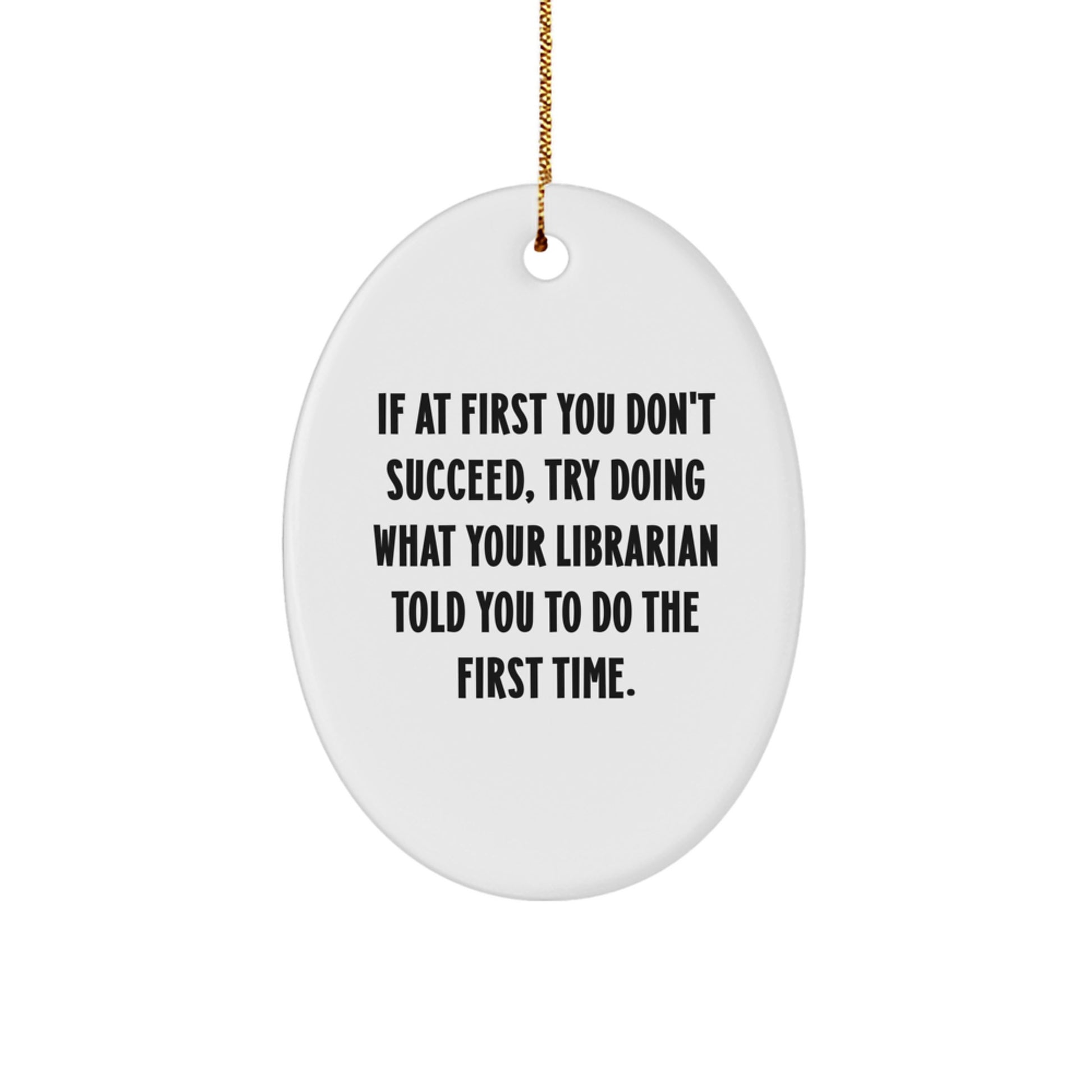 Funny Librarian Quotes Oval Ornament Gifts from Family for Librarian Christmas Unique Gifts - Image 1
