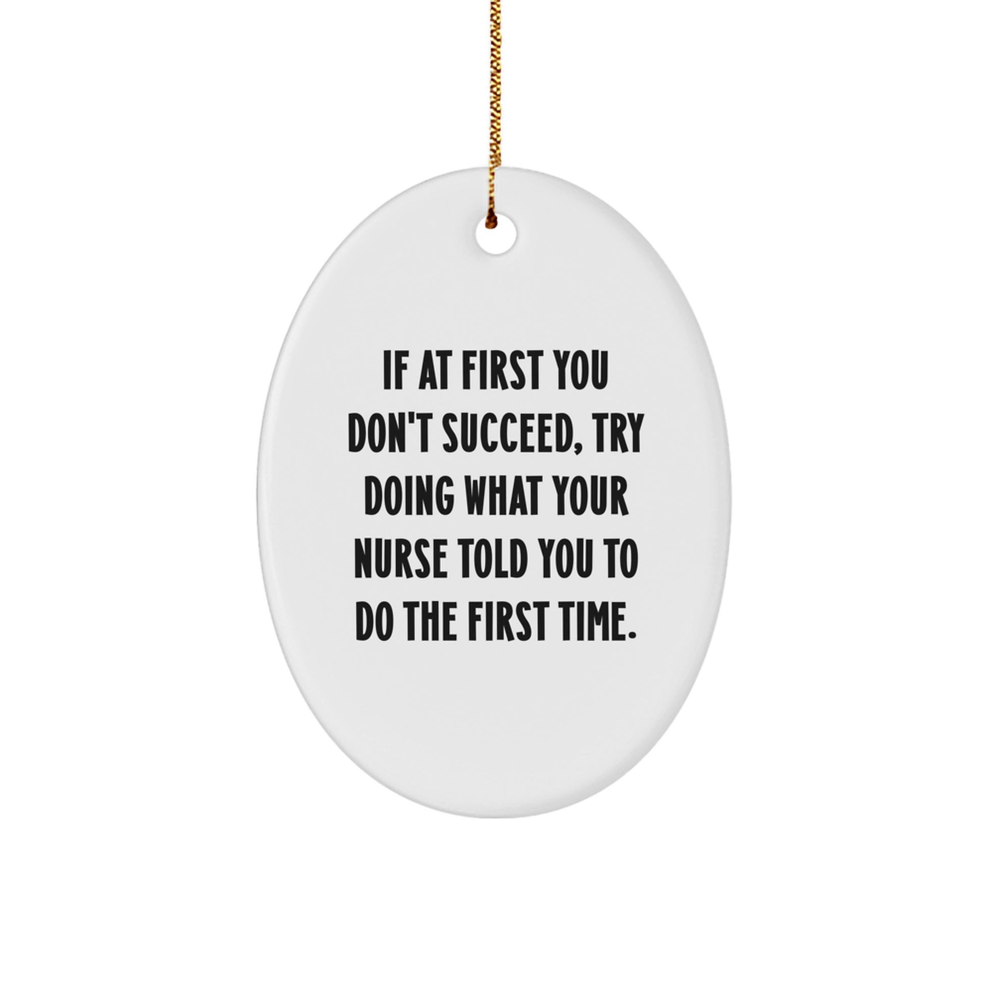 Nurse Oval Ornament, Funny Quote Gifts from Friends to Nurse, Christmas Unique Gifts - Image 1