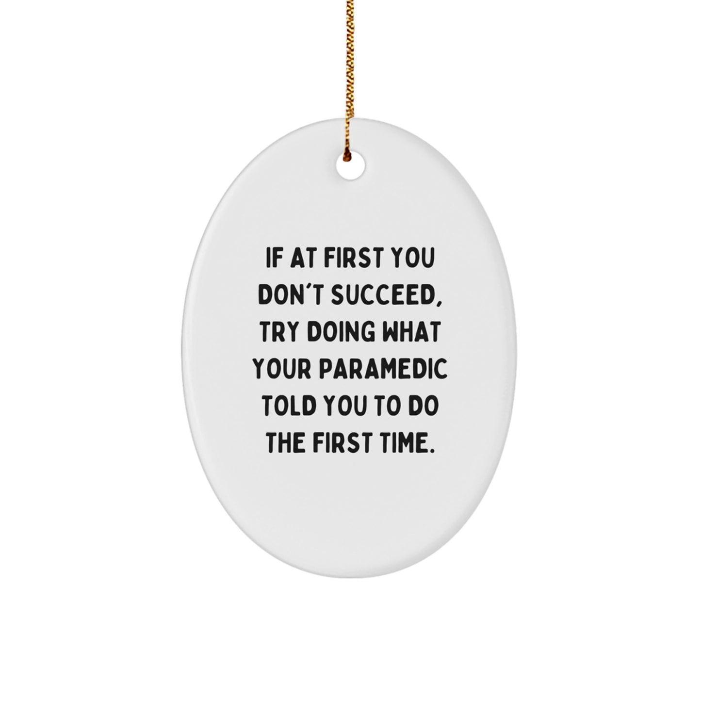 Funny Rescue Worker Gifts for Christmas - Oval Ornament with Inspirational Quote Gifts from Family - Image 1