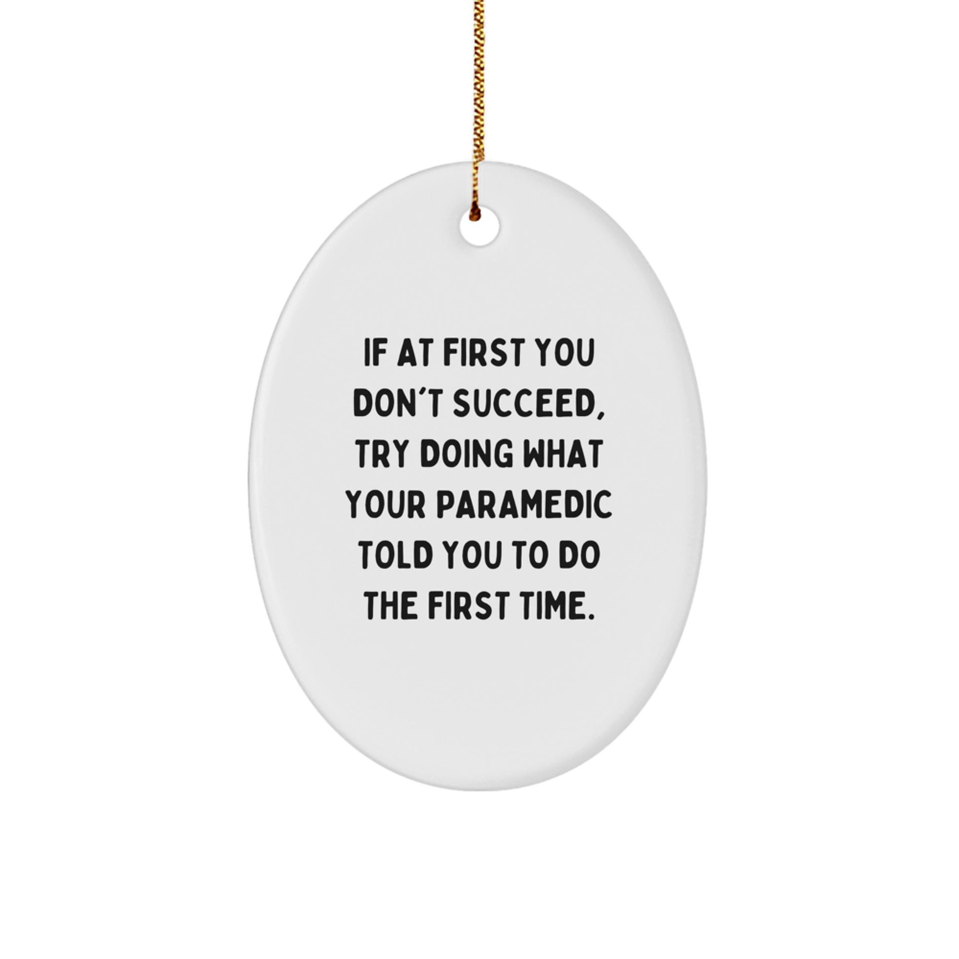 Funny Rescue Worker Gifts for Christmas - Oval Ornament with Inspirational Quote Gifts from Family - Image 1
