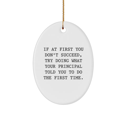 Funny Principal Oval Ornament Gifts from Men to Principal, Christmas Unique Gifts for Principal - Image 1
