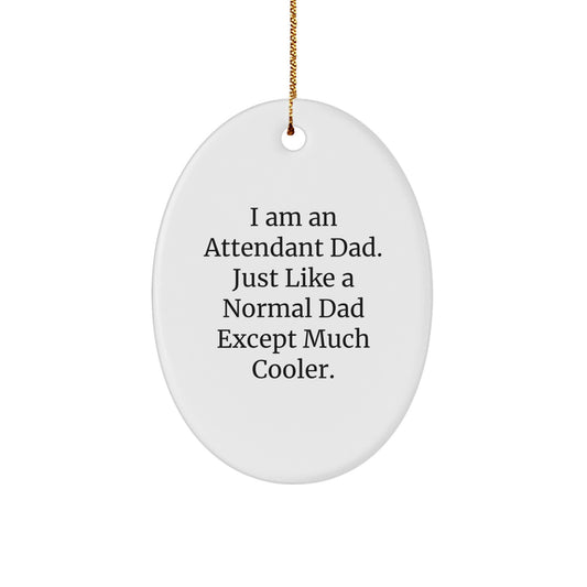 Christmas Unique Gift for Her Attendant Dad Oval Ornament Cool Present - Image 1