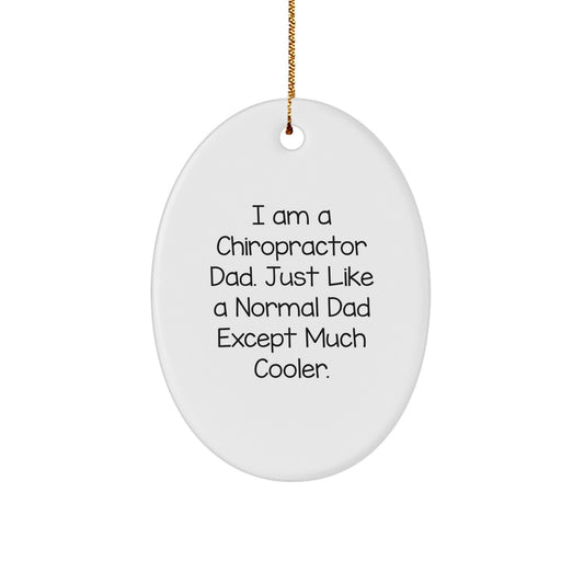 Chiropractor Dad Gifts for Him - Funny Oval Ornament, Gifts from Men to Chiropractor Dads, Christmas Unique Gifts - Image 1