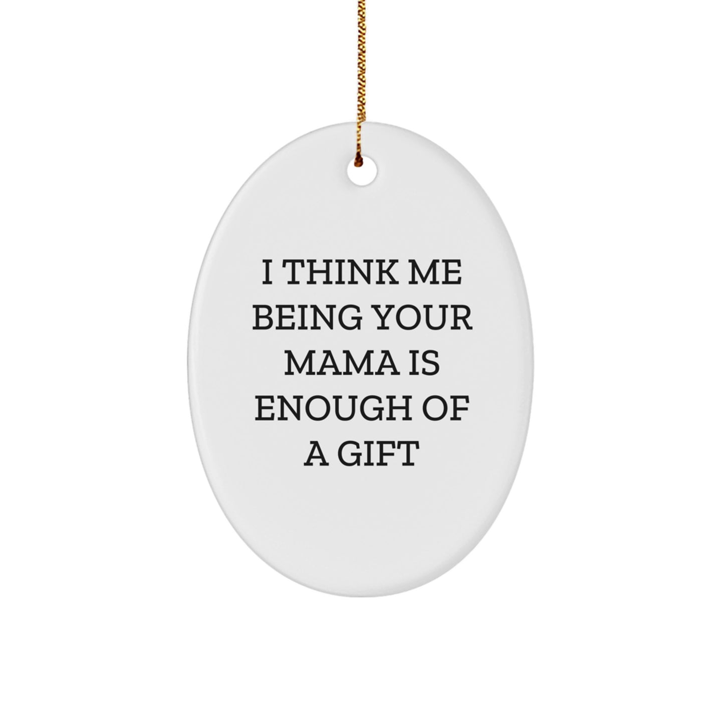 Funny Mama Christmas Oval Ornament Gifts from Men, Women, Family for Mama, Mothers, Mom - Image 1
