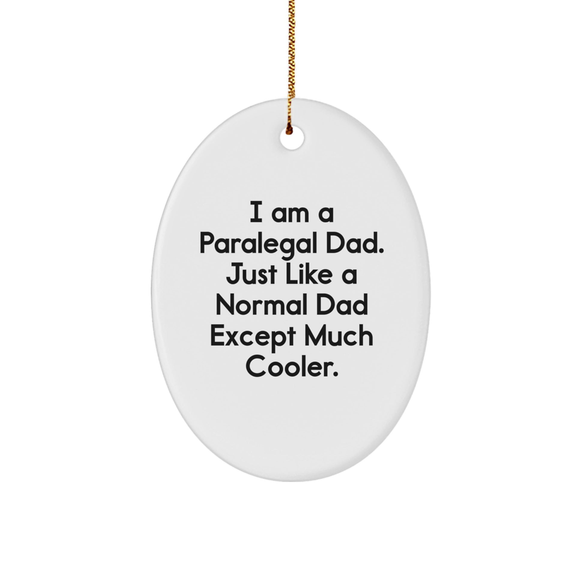 Paralegal Dad Gifts for Men - Funny Oval Ornament, White, Christmas Unique Gifts from Friends - Image 1