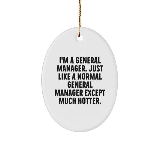 Funny General Manager Oval Ornament Gifts from Men to General Managers for Christmas Unique Gifts - Image 1