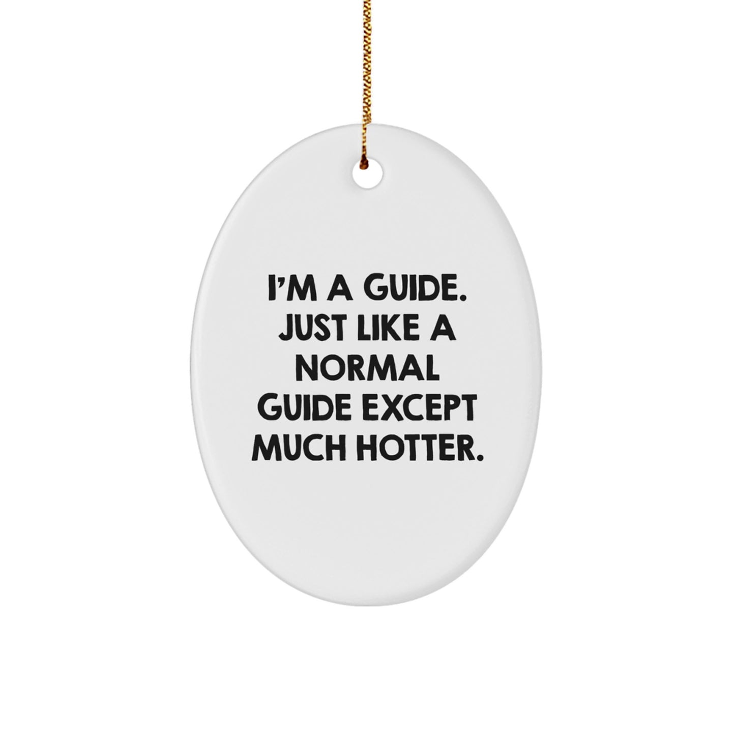 Funny Guide Oval Ornament Gifts from Friends, Guide Christmas Unique Gifts for Guide - Image 1