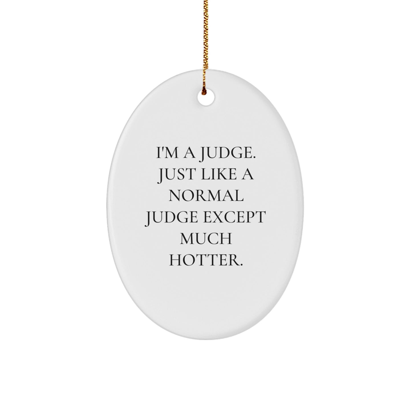Funny Judge Oval Ornament, Gifts for Judges from Friends, Unique Christmas Memorable Presents - Image 1