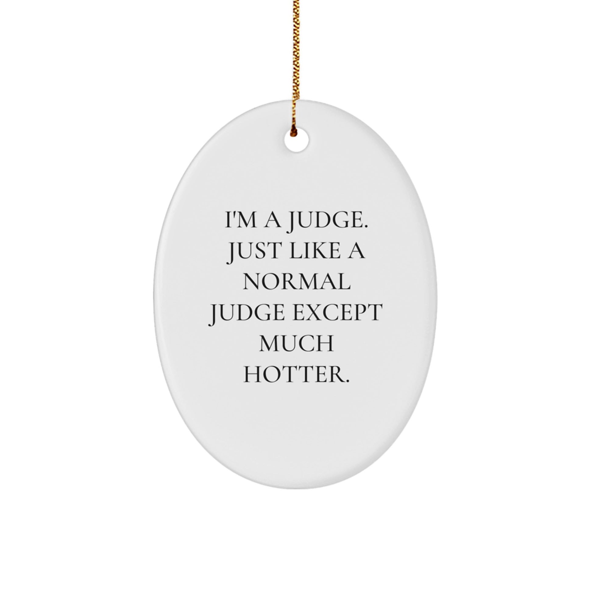 Funny Judge Oval Ornament, Gifts for Judges from Friends, Unique Christmas Memorable Presents - Image 1