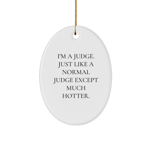 Funny Judge Oval Ornament, Gifts for Judges from Friends, Unique Christmas Memorable Presents - Image 1