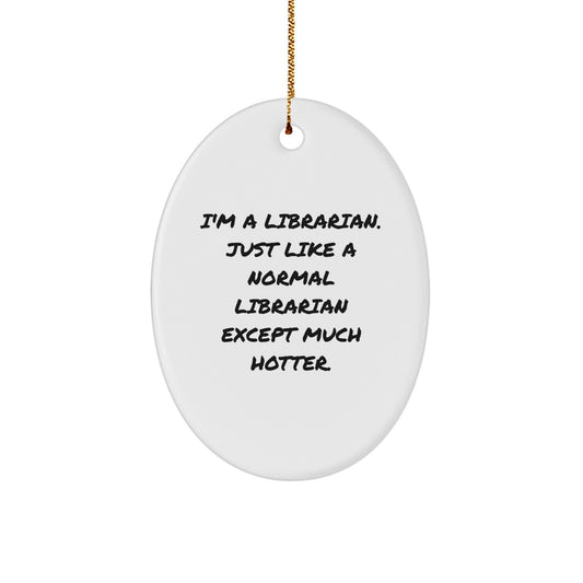 Funny Librarian Oval Ornament, Christmas Unique Gifts from Friends, Librarian Decorations for Home - Image 1